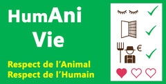 HumAni Vie Respect de l'Animal Respect de l'Humain