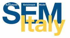 SEM ITALY THE SCHOOLWIDE ENRICHMENT MODEL