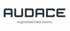 AUDACE Augmented Data Centric