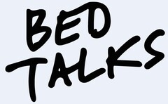 BED TALKS