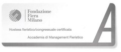 Fondazione Fiera Milano Hostess fieristico / congressuale certificata Accademia di Management Fieristico A