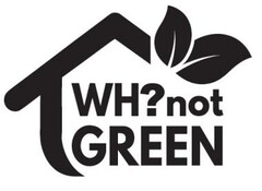 WH? not GREEN