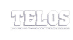 TELOS CUADERNOS DE COMUNICACION, TECNOLOGIA Y SOCIEDAD