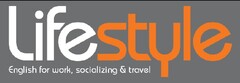 life style English for work, socializing & travel