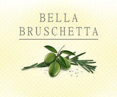 BELLA BRUSCHETTA