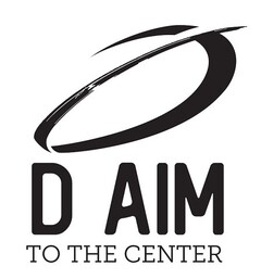 D AIM TO THE CENTER