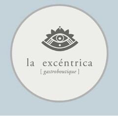 la excéntrica [ gastroboutique ]