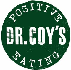 DR. COY'S POSITIVE EATING