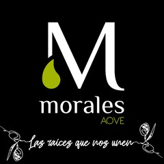 M morales AOVE Las raíces que nos unen