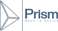 Prism BACK TO BASICS