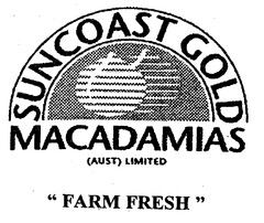 SUNCOAST GOLD MACADAMIAS (AUST) LIMITED "FARM FRESH"