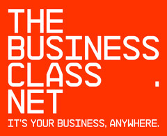 THE BUSINESS CLASS. NET IT'S YOUR BUSINESS, ANYWHERE.