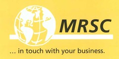 MRSC...in touch with your business.