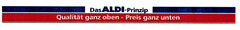 Das ALDI-Prinzip Qualität ganz oben-Preis ganz unten