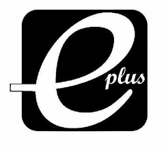 E PLUS