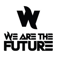 W WE ARE THE FUTURE