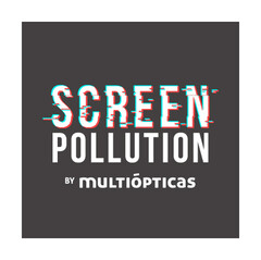 SCREEN POLLUTION BY MULTIOPTICAS