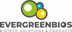 EVERGREENBIOS BIOTECH SOLUTIONS & PRODUCTS
