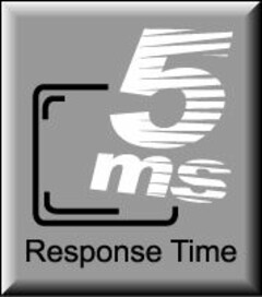5ms Response Time