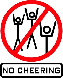 NO CHEERING