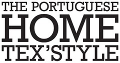 THE PORTUGUESE HOME TEX'STYLE
