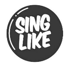 SING LIKE