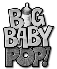 BIG BABY POP