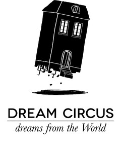 DREAM CIRCUS 
dreams from the World