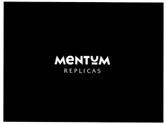 MENTUM REPLICAS