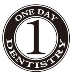 ONE DAY DENTISTRY 1