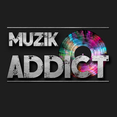 MUZIK ADDICT