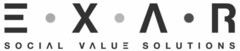 E•X•A•R SOCIAL VALUE SOLUTIONS