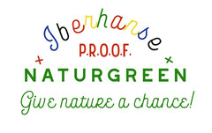 Iberhanse P.R.O.O.F. NATURGREEN Give nature a chance!