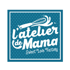 L'atelier de Mama Sweet Love Factory