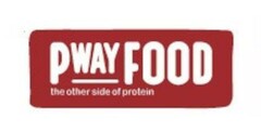 PWAY FOOD the other side of protein