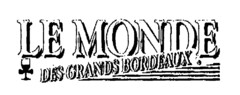 LE MONDE DES GRANDS BORDEAUX