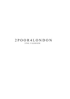 2Poor4London 2P4L Fashion