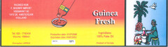GUINEA FRESH