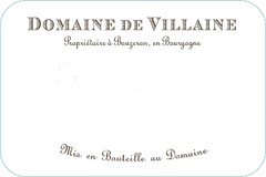 DOMAINE DE VILLAINE Propriétaire à Bouzeron, en Bourgogne Mis en Bouteille au Domaine