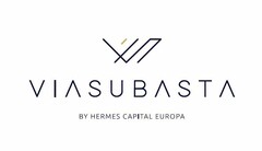 VIASUBASTA BY HERMES CAPITAL EUROPA