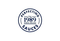 PERFECTING SAUCES Est. 1989 DUBLIN , IRELAND