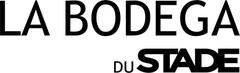 LA BODEGA DU STADE