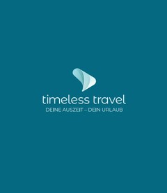 timeless travel DEINE AUSZEIT - DEIN URLAUB