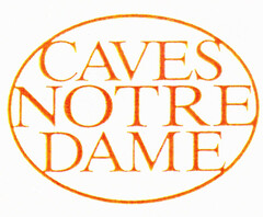 CAVES NOTRE DAME