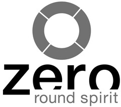 Zero round spirit