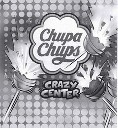 CHUPA CHUPS, CRAZY CENTER