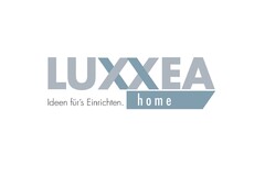 Luxxea home Ideen für's Einrichten