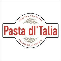 CRAFTED FOR TASTE Pasta dl'Talia PRODUCED IN THE E.U.