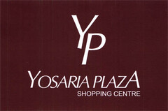 YP YOSARIA PLAZA SHOPPING CENTRE