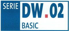 SERIE DW.02 BASIC